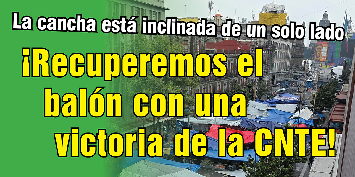 ¡Recuperemos el balón con una victoria de la CNTE!