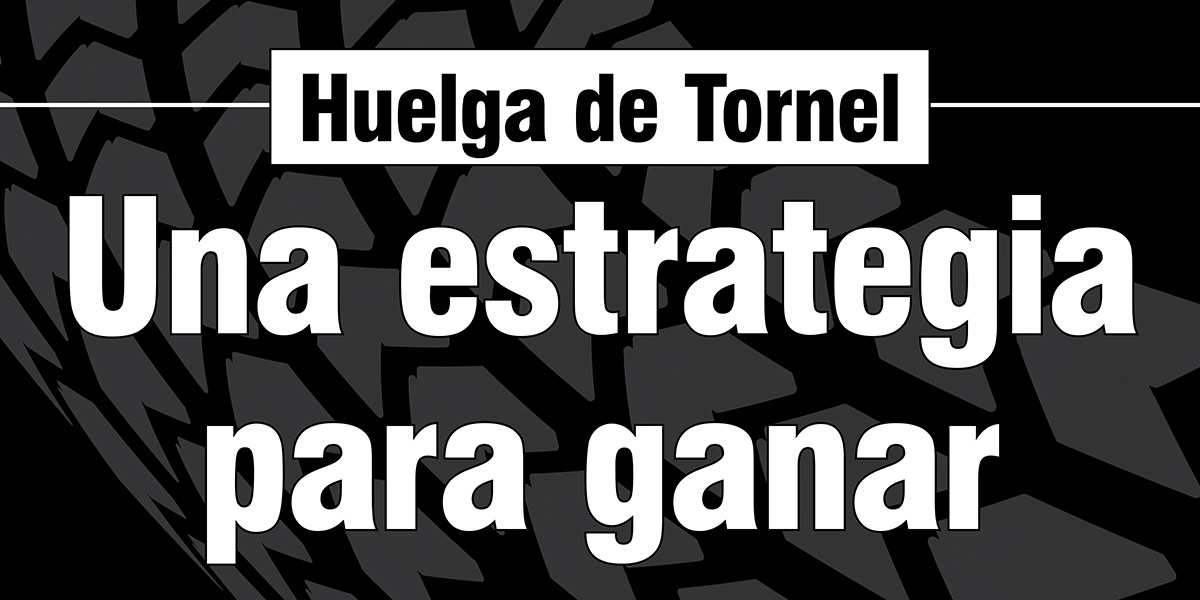 Huelga de Tornel | Una estrategia para ganar