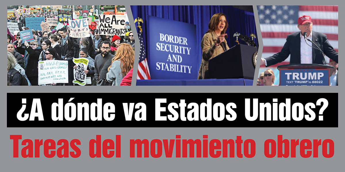 ¿A dónde va Estados Unidos? Tareas del movimiento obrero