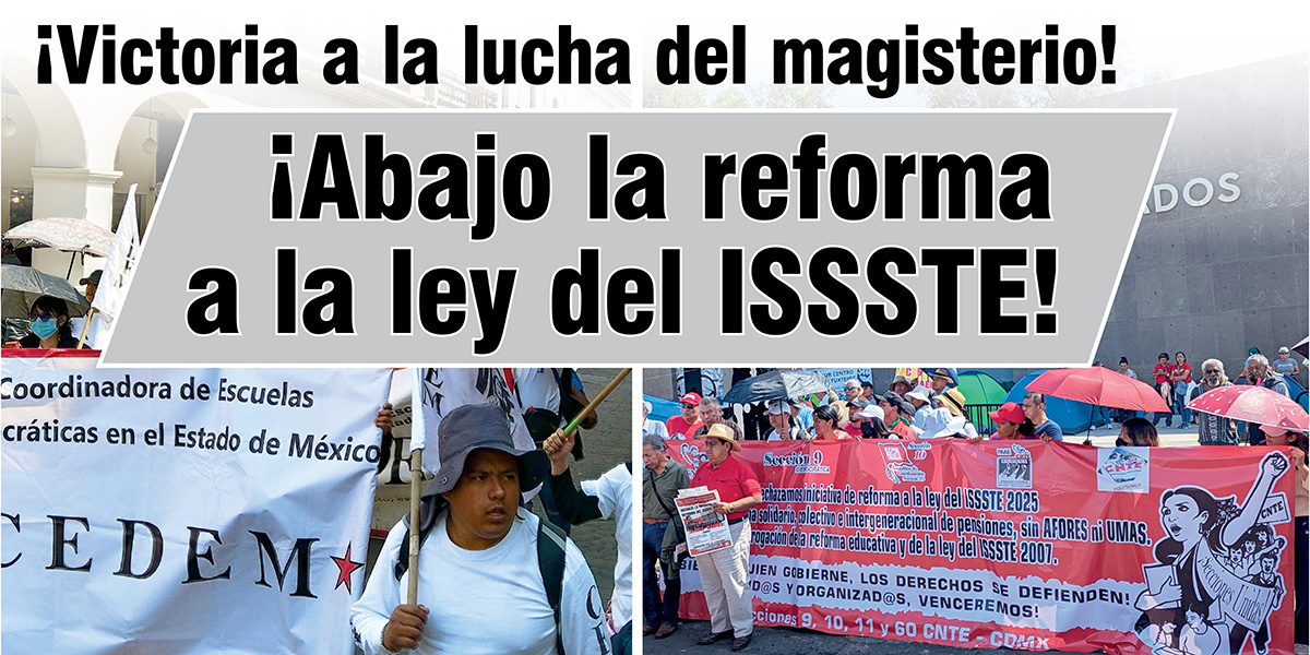 ¡Abajo la reforma a la ley del ISSSTE!