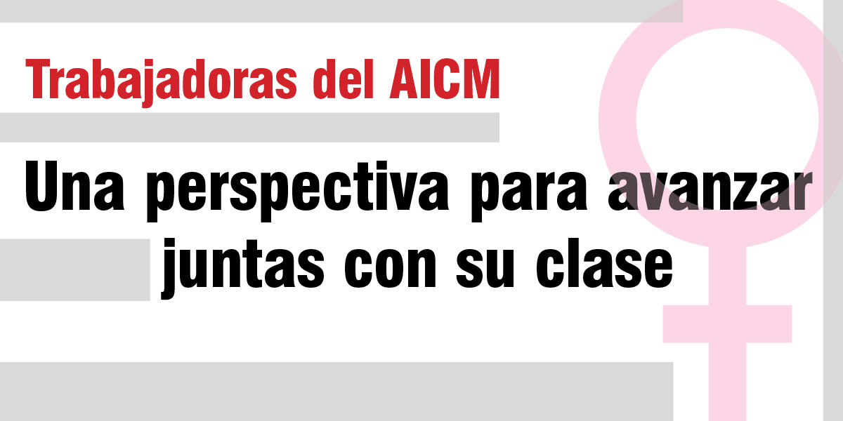 Trabajadoras del AICM | Una perspectiva para avanzar juntas con su clase