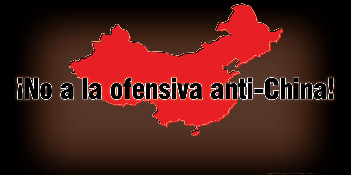 ¡No a la ofensiva anti-China!