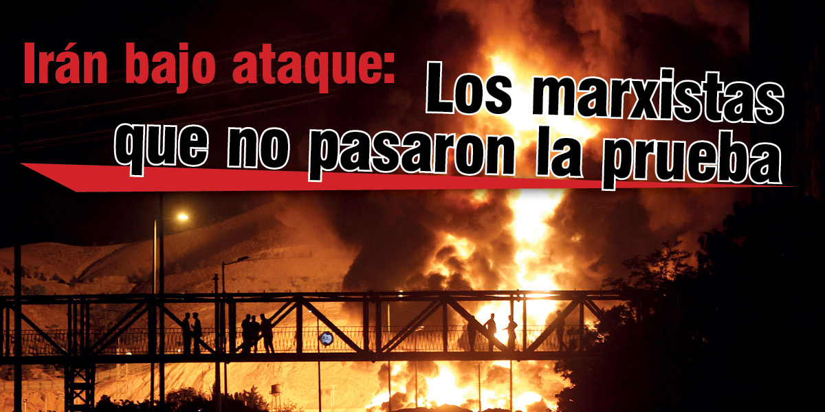 Irán bajo ataque: Los marxistas que no pasaron la prueba