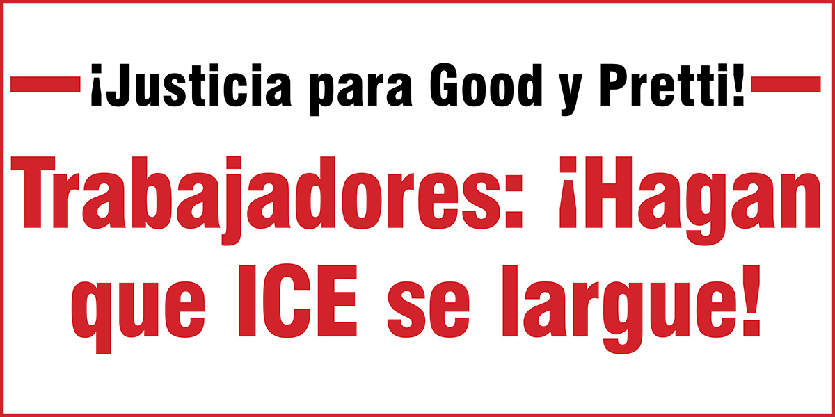 Trabajadores: ¡Hagan que ICE se largue!