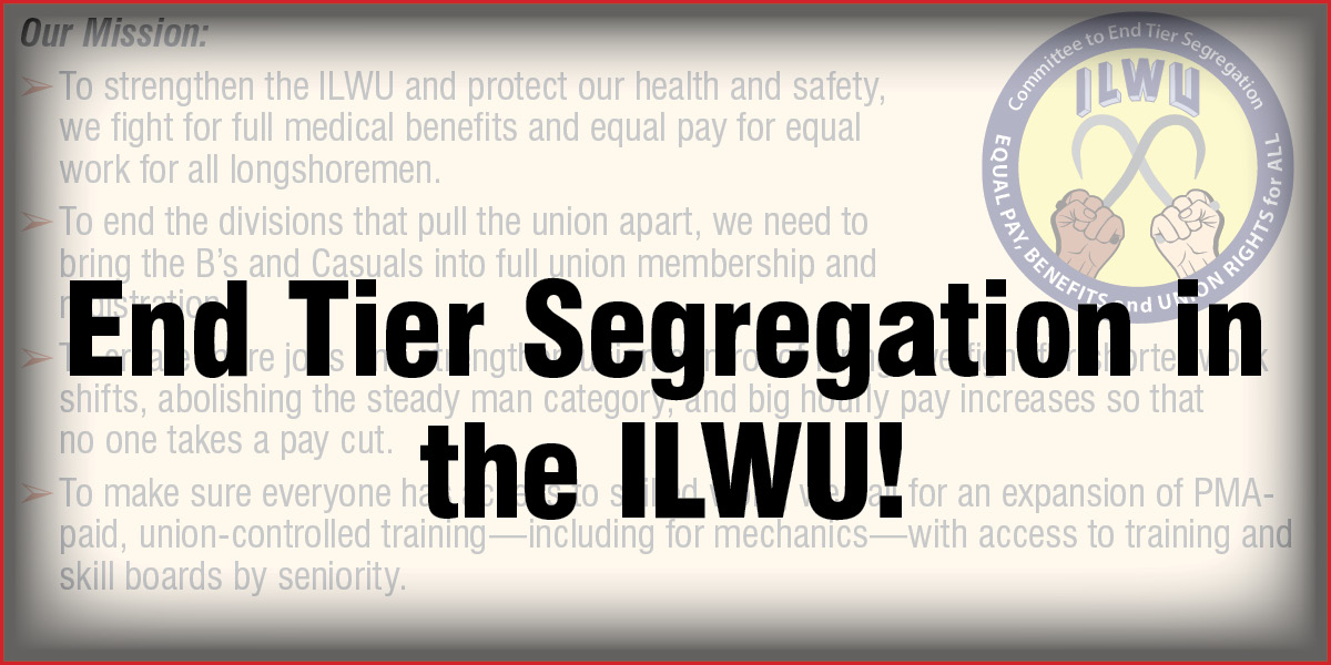 End Tier Segregation in  the ILWU!