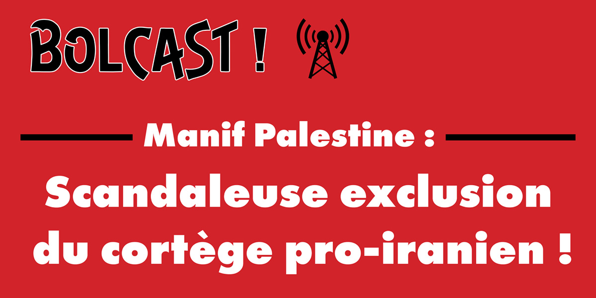 Manif Palestine : Scandaleuse exclusion du cortège pro-iranien !