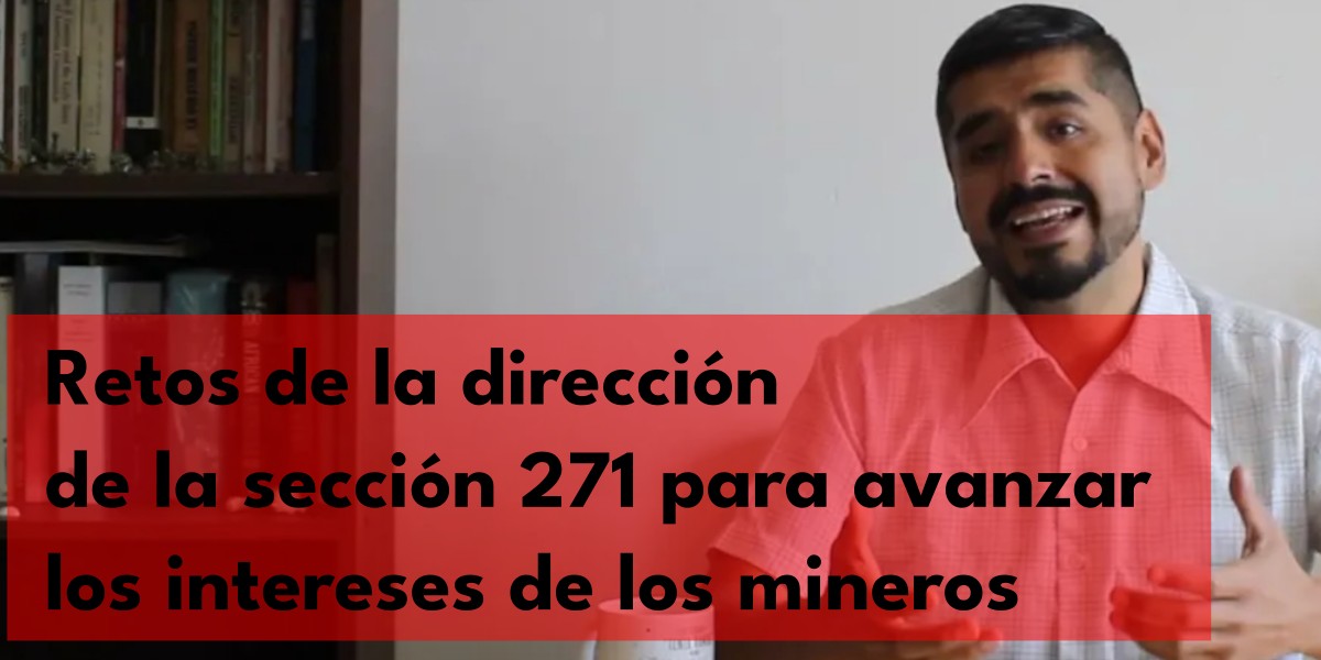 Retos de la dirección de la sección 271 para avanzar los intereses de los mineros