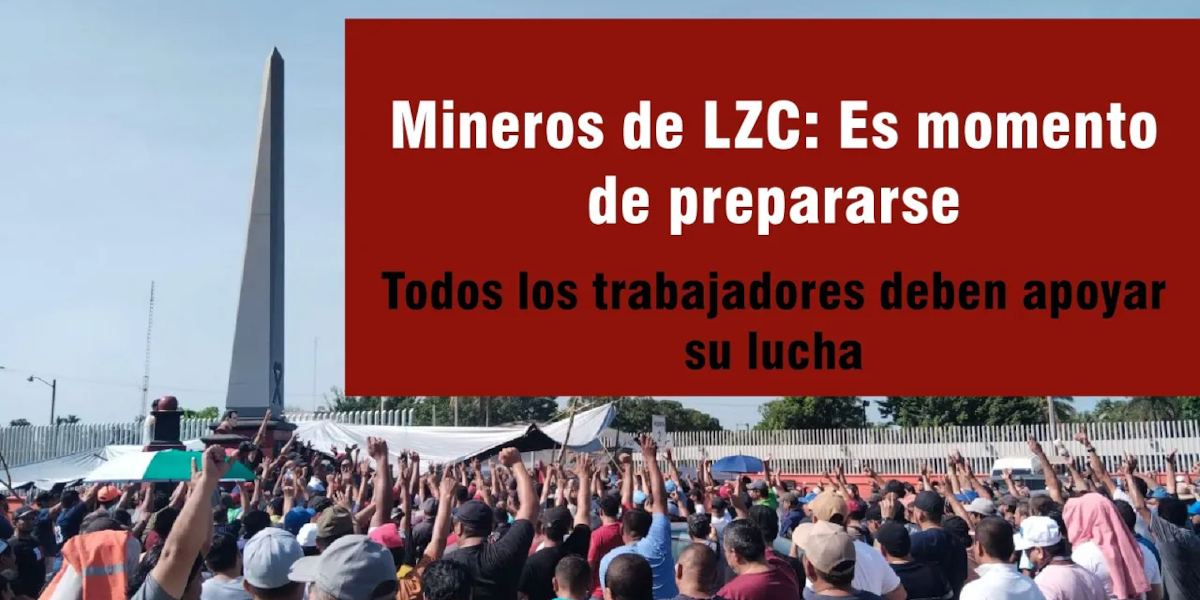 Mineros de LZC: Es momento de prepararse
