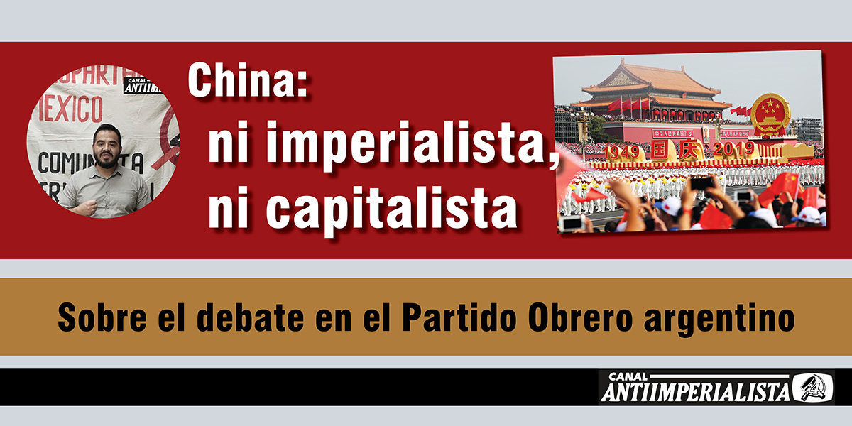 China: ni imperialista, ni capitalista. Sobre el debate con el Partido Obrero argentino.