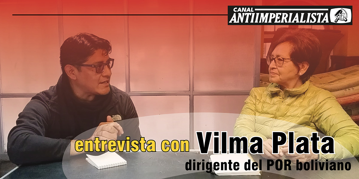 entrevista con Vilma Plata, dirigente del POR boliviano 