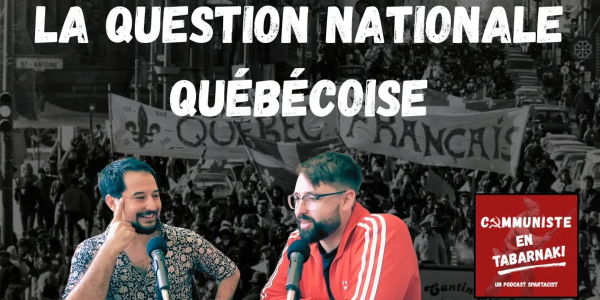 La question nationale Québécoise  |  26 juillet 2025