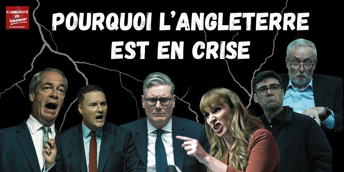 Crise en Angleterre: causes et conséquences pour l'extrême gauche