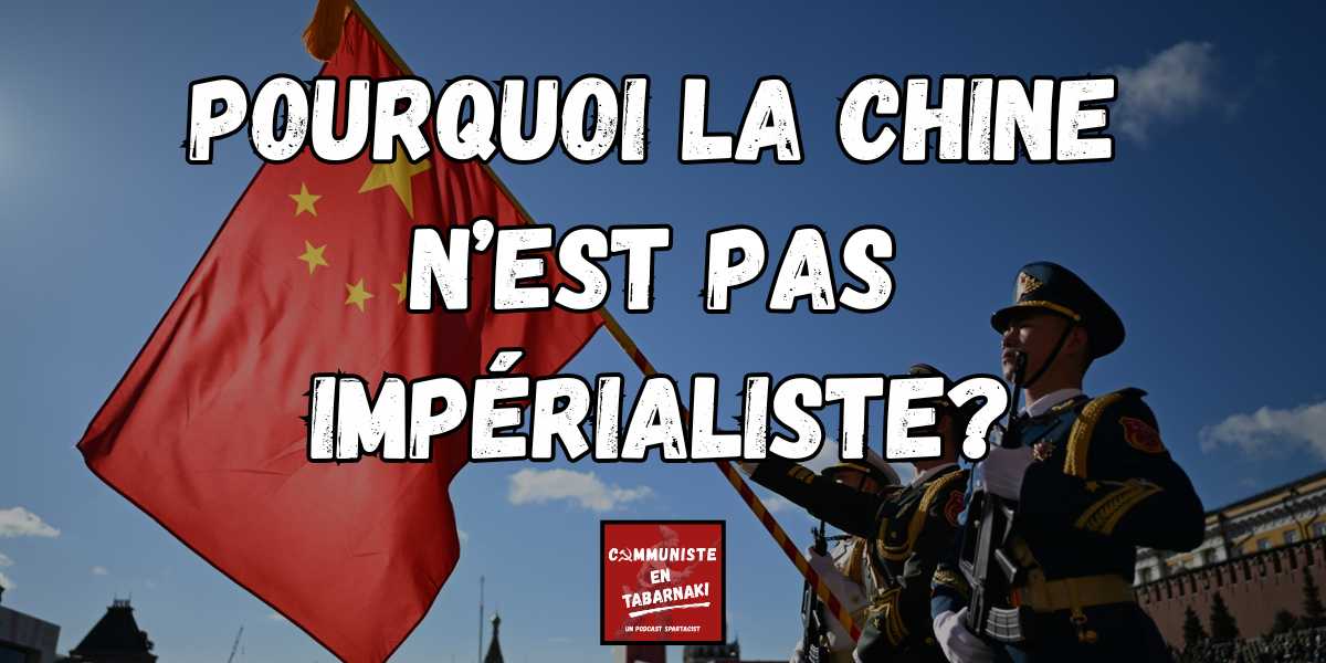 Pourquoi la Chine n'est pas impérialiste?
