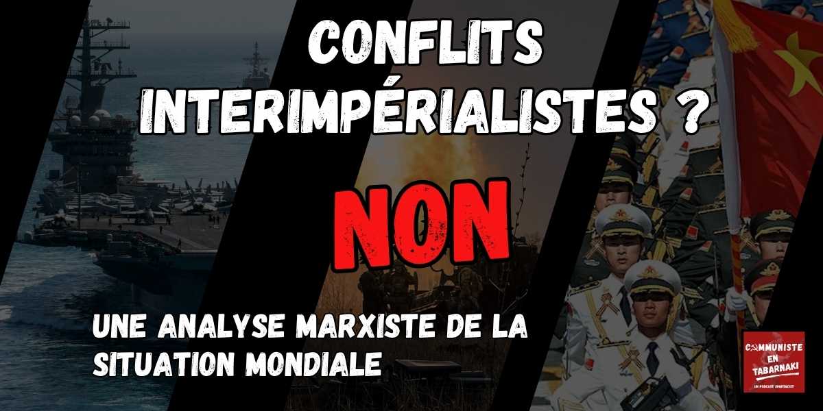 Conflits interimpérialistes ? Non. Une analyse marxiste de la situation mondiale
