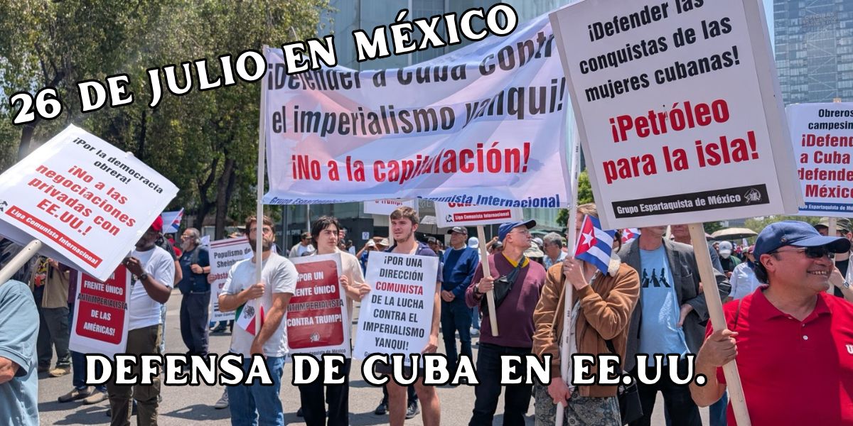 26 de julio en México y defensa de Cuba en EE.UU.