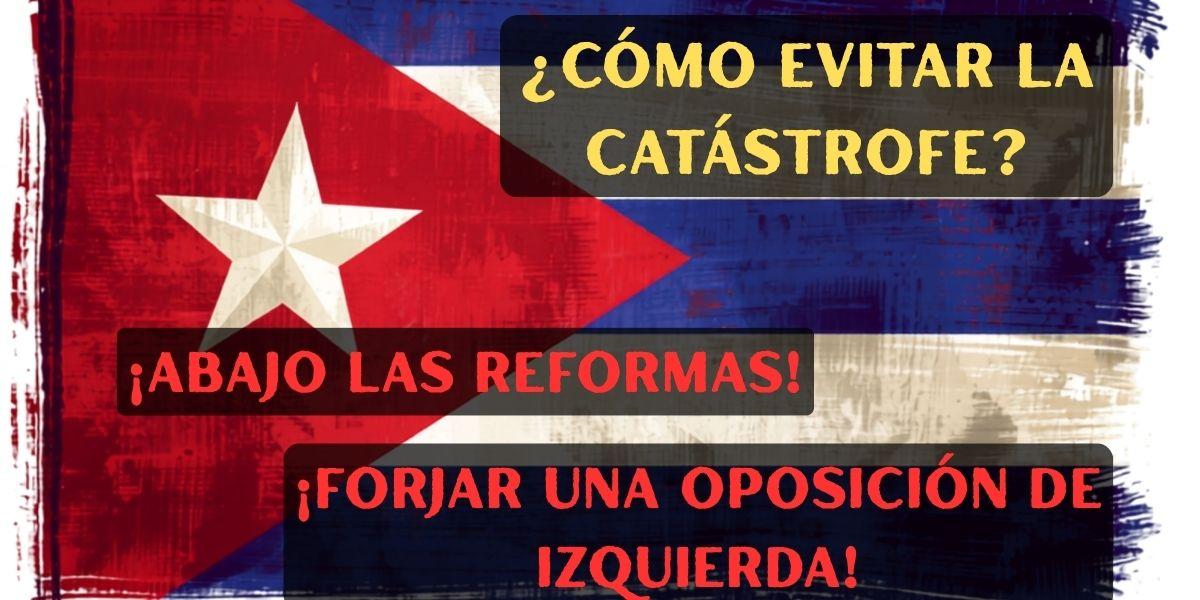 ¿Cómo evitar la catástrofe? ¡Abajo las reformas! ¡Forjar una oposición de izquierda!