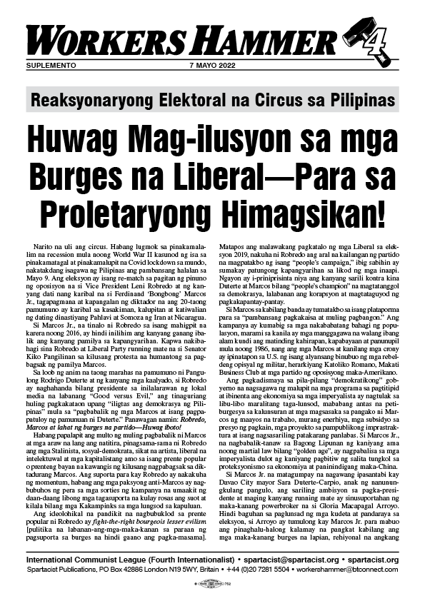 Reaksyonaryong Elektoral na Circus sa Pilipinas: Huwag Mag-ilusyon sa mga Burges na Liberal—Para sa Proletaryong Himagsikan!  |  7 de mayo de 2022