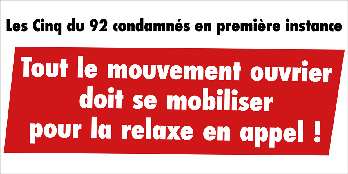 Tout le mouvement ouvrier doit se mobiliser pour la relaxe en appel !