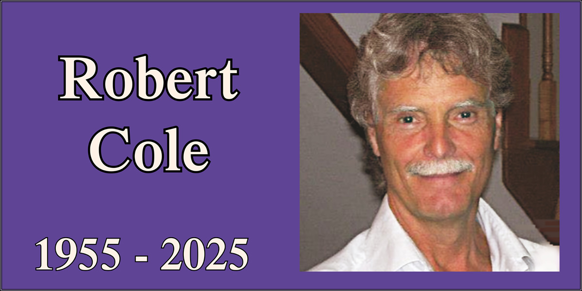 Robert Cole 1955 - 2025