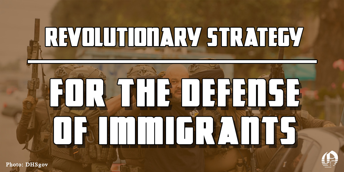Revolutionary Strategy for Immigrant Defense