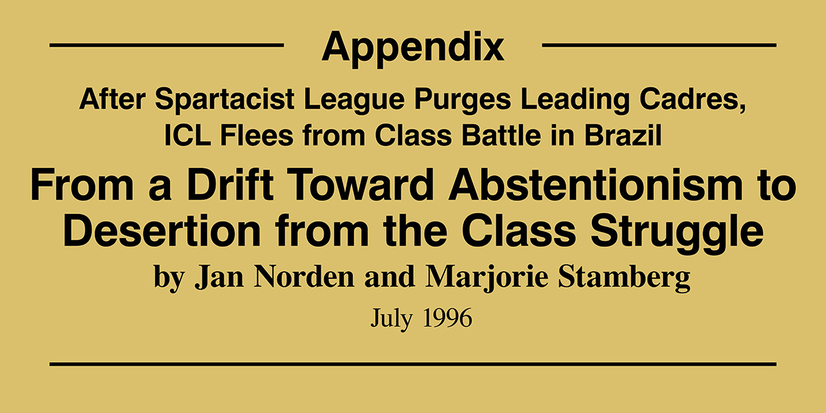 From a Drift Toward Abstentionism to Desertion from the Class Struggle, July 1996