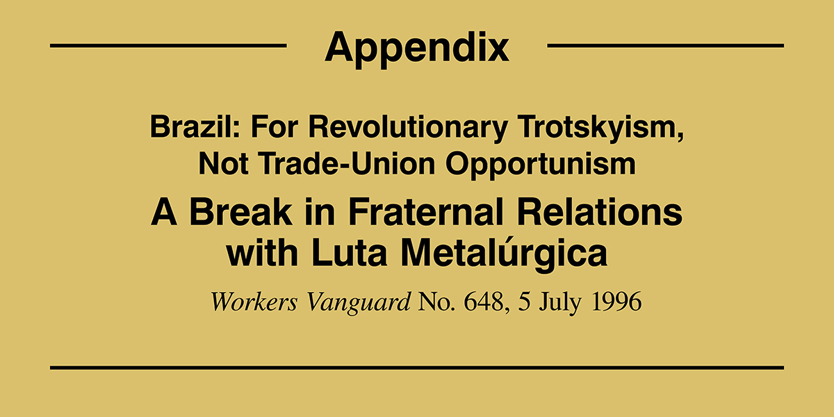 A Break in Fraternal Relations with Luta Metalúrgica, 5 July 1996