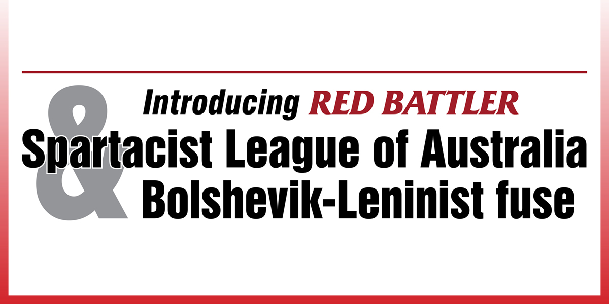 Spartacist League of Australia and Bolshevik-Leninist fuse