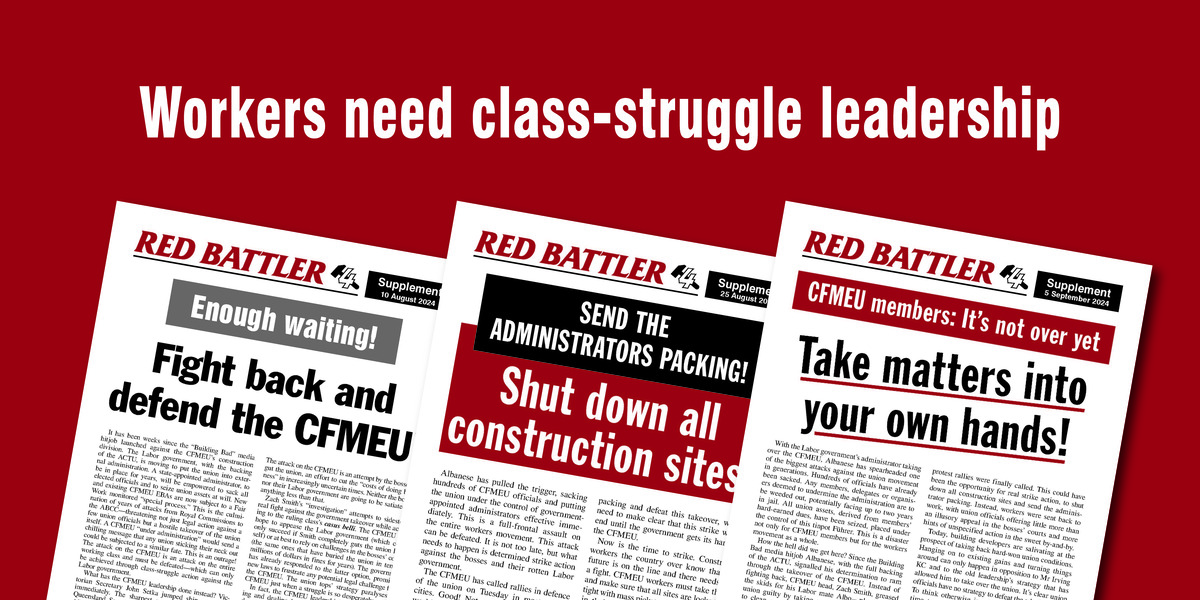 Workers need class-struggle leadership