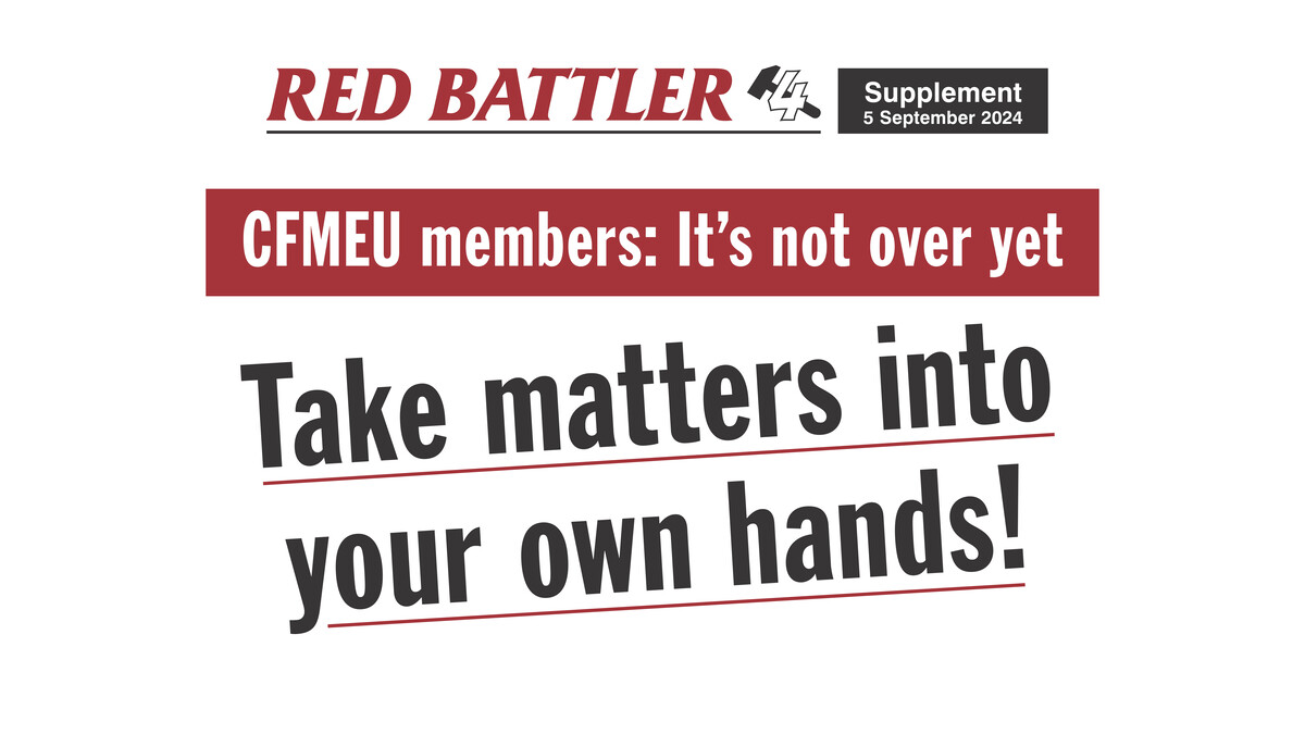 CFMEU members: It’s not over yet