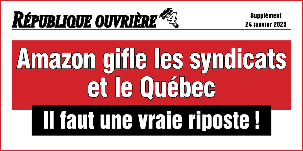 Amazon gifle les syndicats et le Québec  |  24 janvier 2025