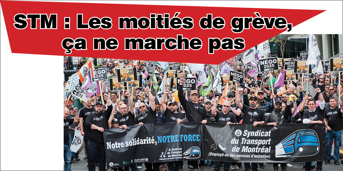 STM : Les moitiés de grève, ça ne marche pas