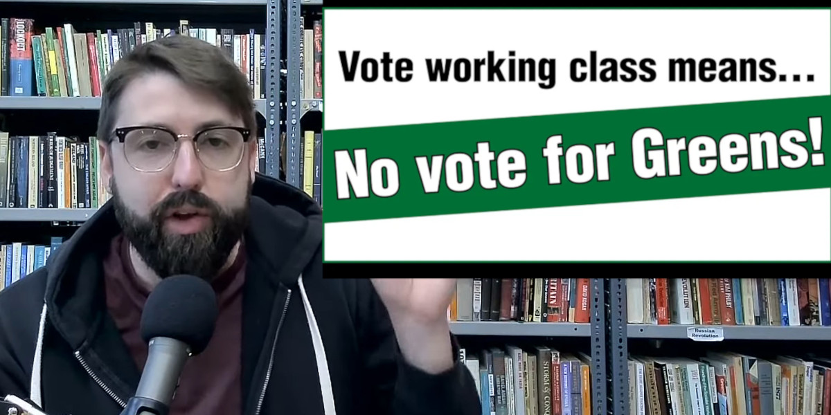 No vote for the Green Party! Vote working class!