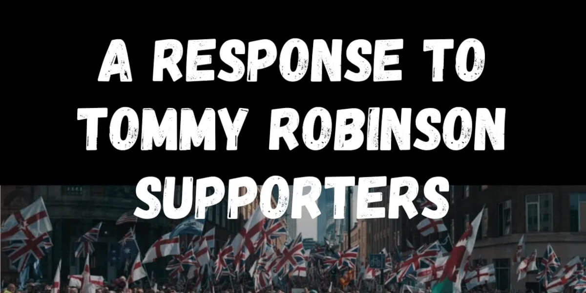 A response to Tommy Robinson supporters