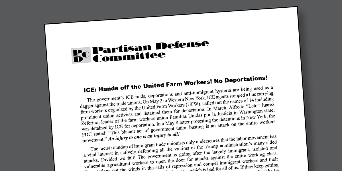 ICE: Hands off the United Farm Workers! No Deportations!