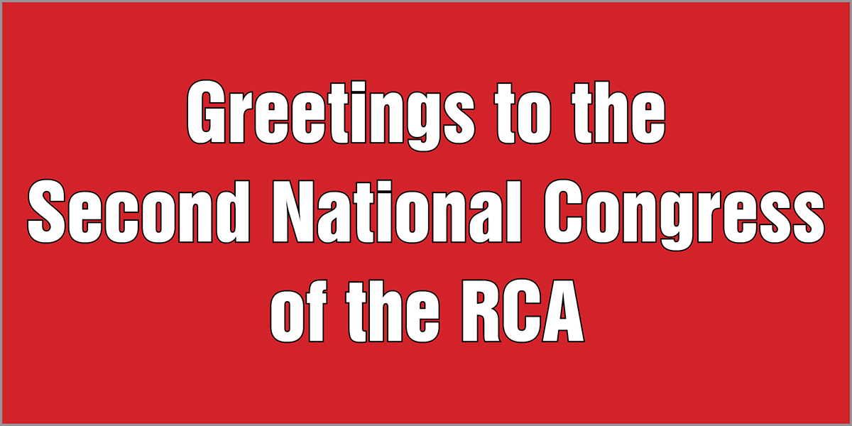 Greetings to the Second National Congress of the RCA  |  30 May 2025