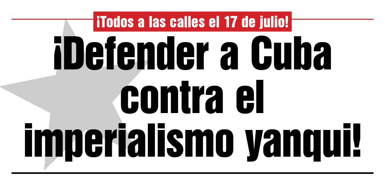 ¡Defender a Cuba contra el imperialismo yanqui!