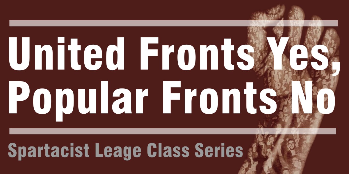 United Fronts Yes, Popular Fronts No