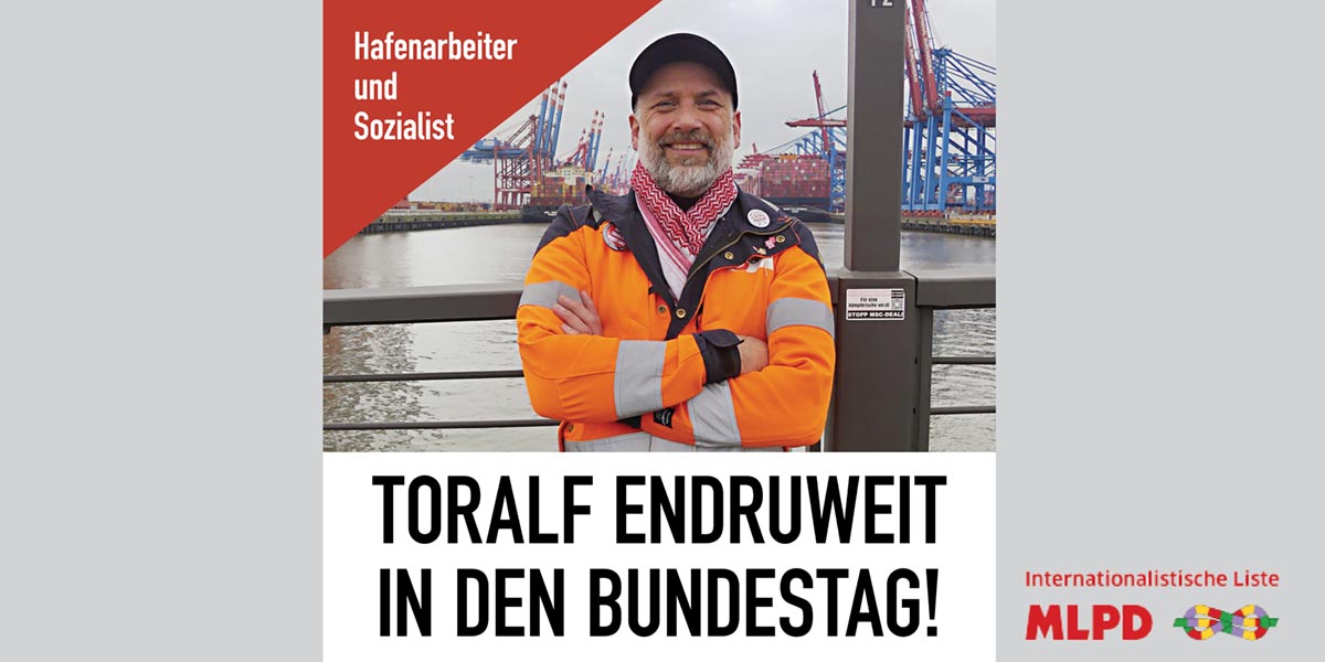 Hafenarbeiter und Sozialist: TORALF ENDRUWEIT IN DEN BUNDESTAG!  |  14. Dezember 2024