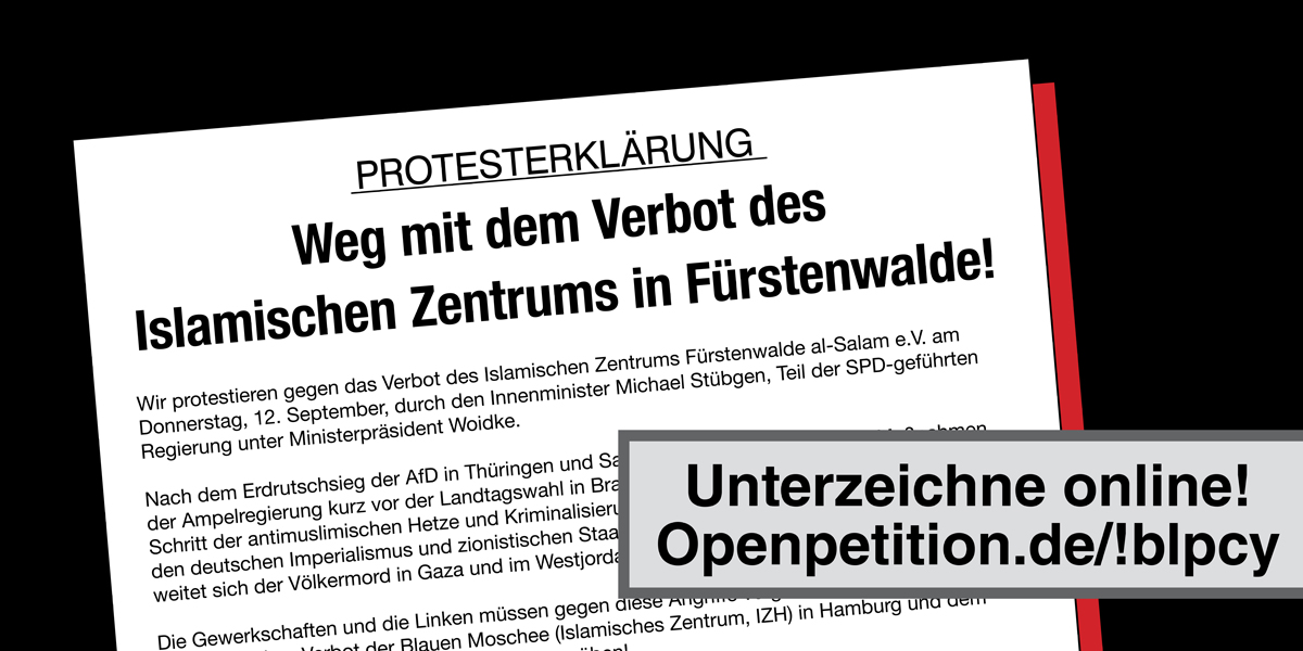 Weg mit dem Verbot des Islamischen Zentrums in Fürstenwalde!  |  17. September 2024