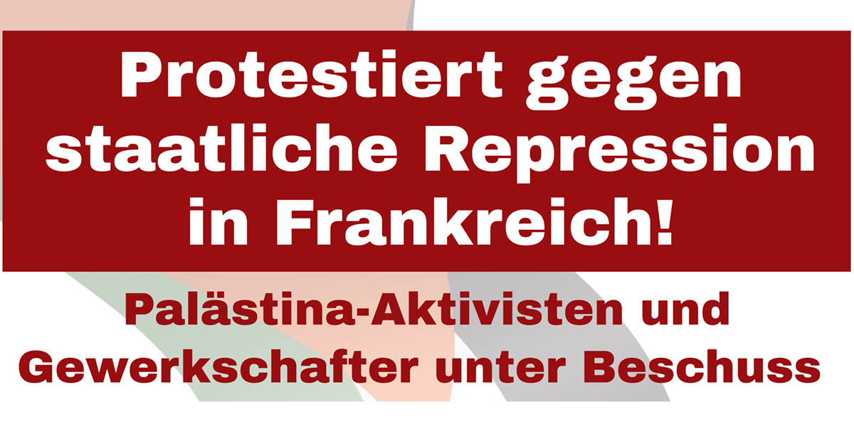 Protestiert gegen staatliche Repression in Frankreich!  |  11. Juni 2025