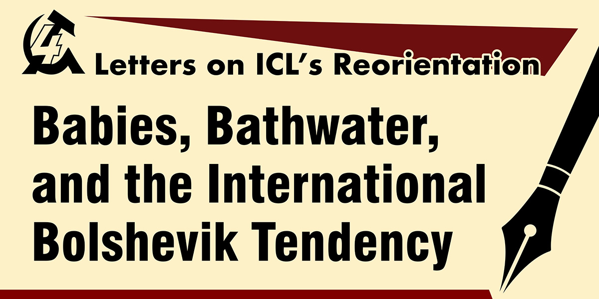 Babies, Bathwater, and the International Bolshevik Tendency