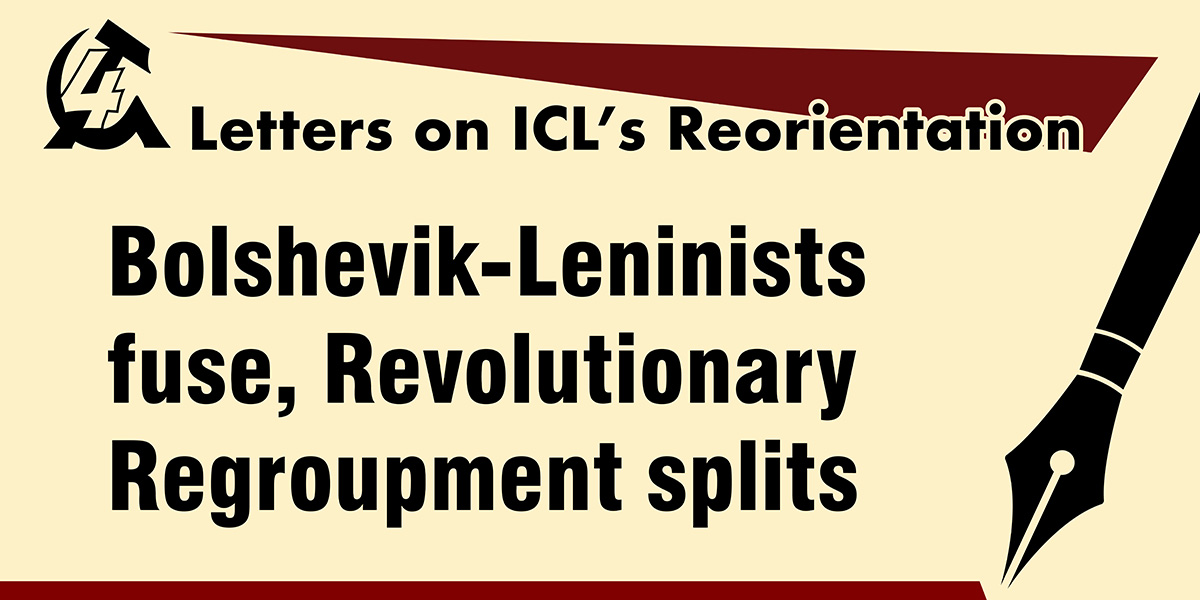 Bolshevik-Leninists fuse, Revolutionary Regroupment splits