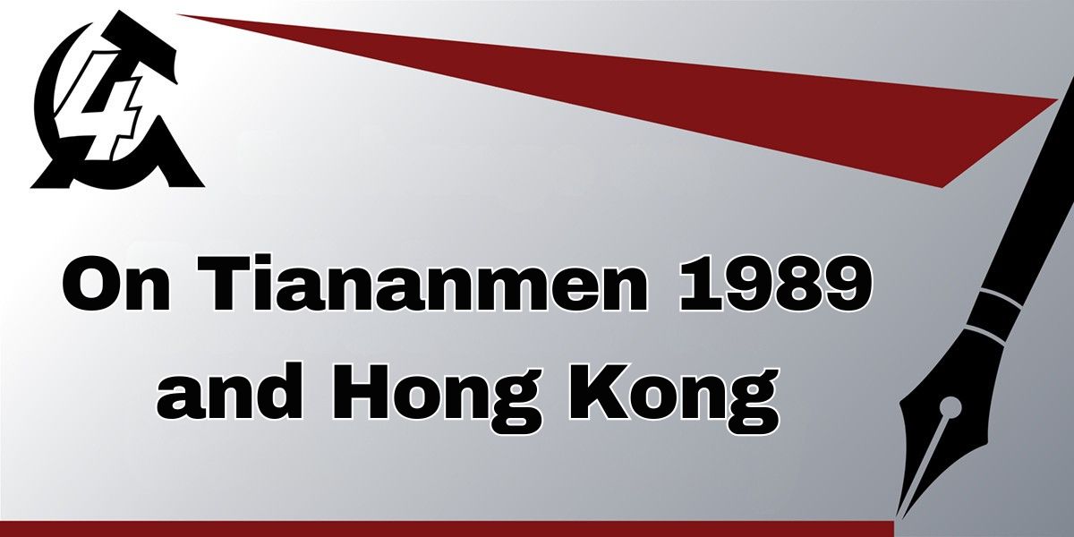 On Tiananmen 1989 and Hong Kong