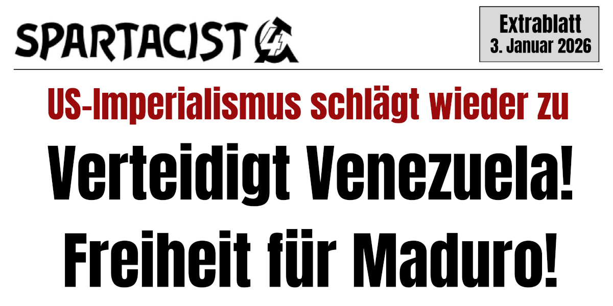Verteidigt Venezuela! Freiheit für Maduro!
