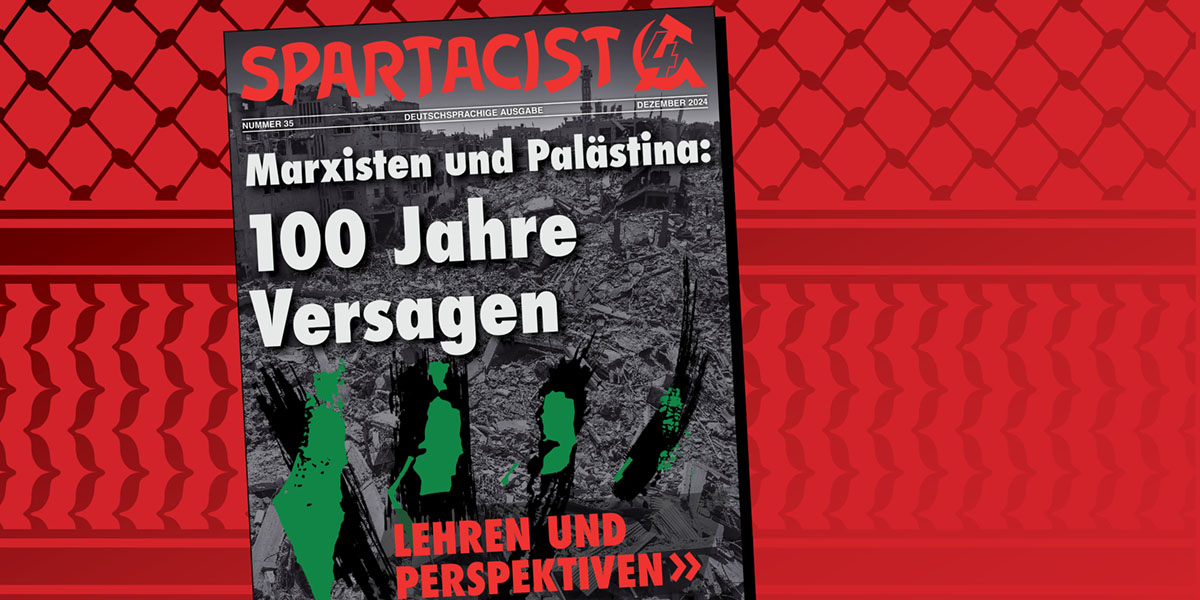 Spartacist (deutschsprachige Ausgabe) Nr. 35  |  15. Dezember 2024