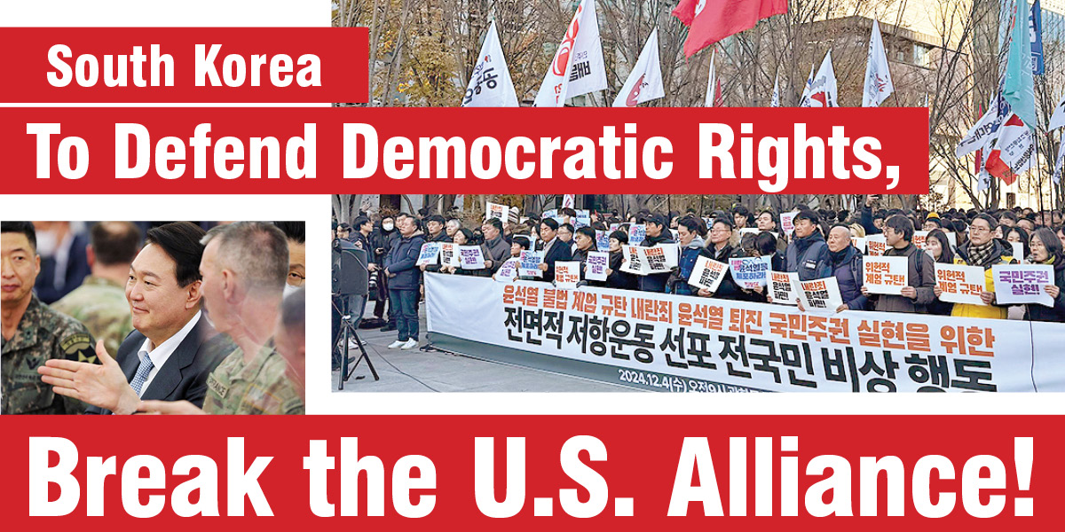 South Korea: To Defend Democratic Rights, Break the U.S. Alliance!