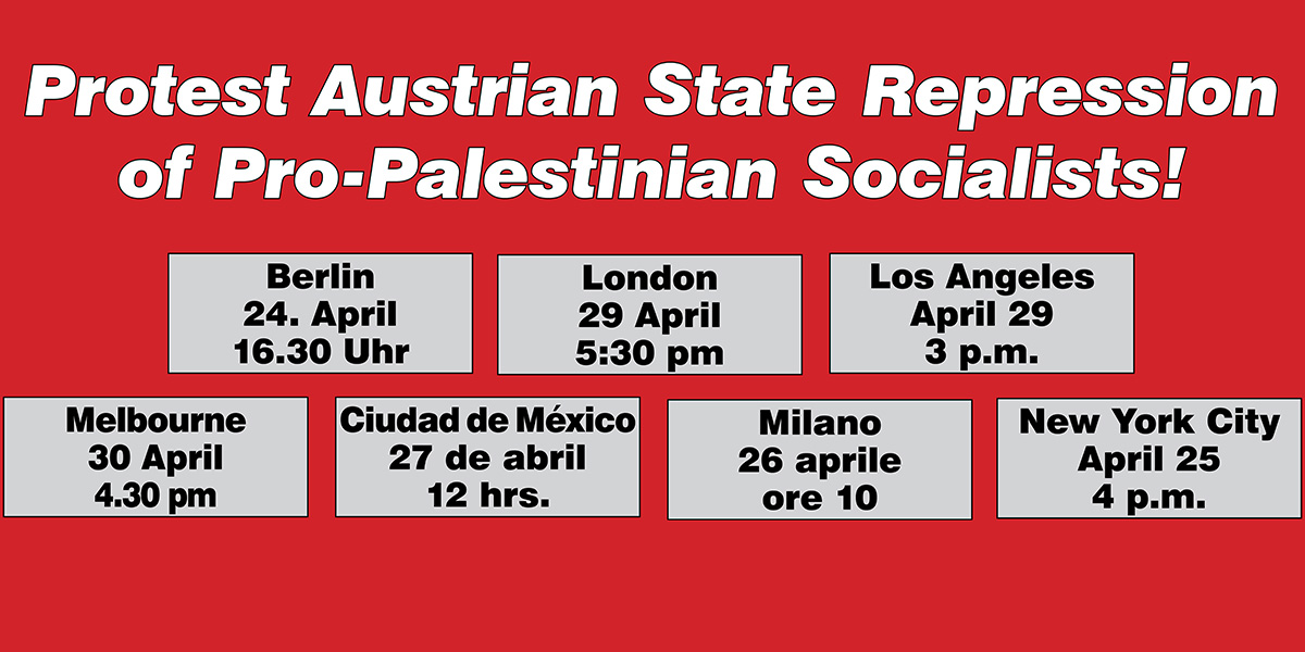Protest Austrian State Repression of Pro-Palestinian Socialists!  |  12 באפריל 2024