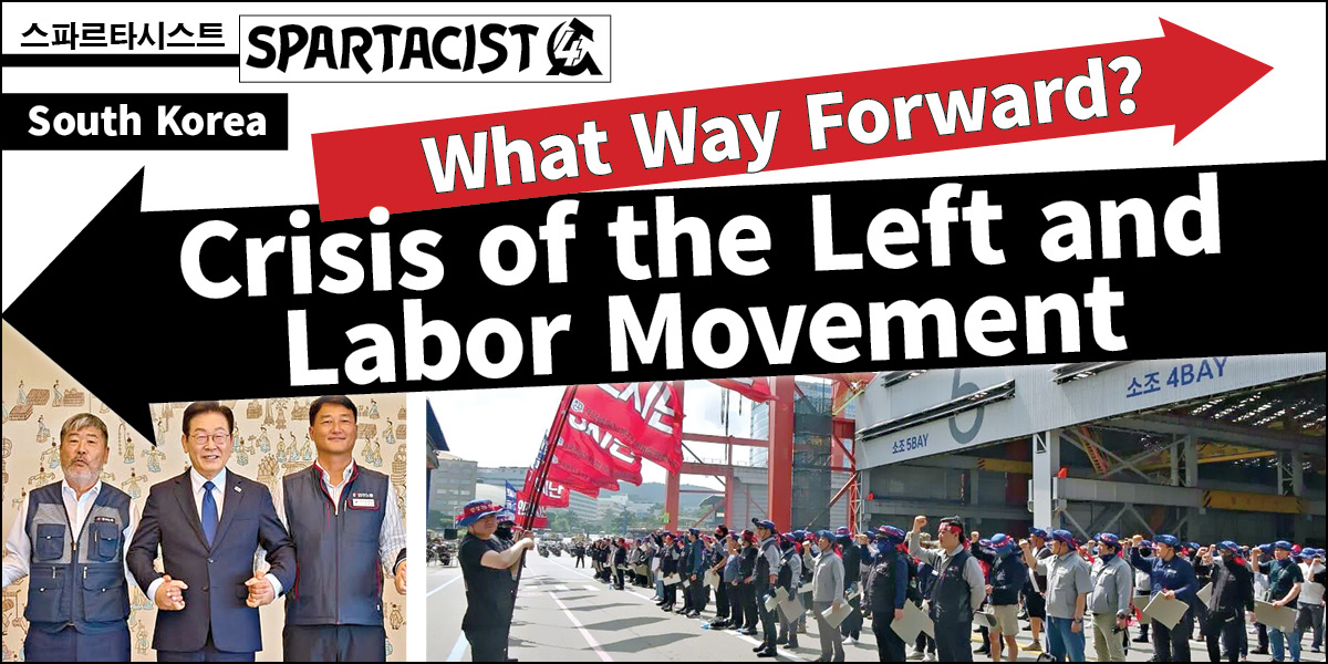 South Korea: Crisis of the Left and Labor Movement