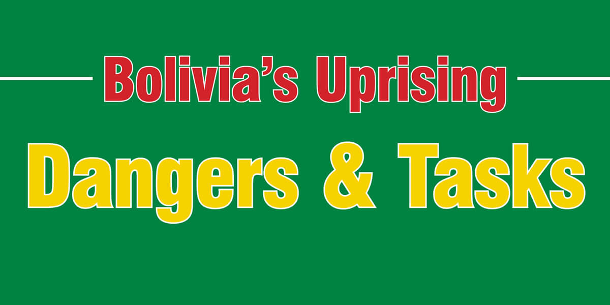 Bolivia’s Uprising: Dangers & Tasks