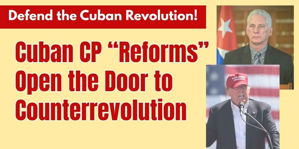 Cuban CP “Reforms” Open the Door to Counterrevolution
